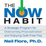 The Now Habit : A Strategic Program for Overcoming Procrastination and Enjoying Guilt-free Play [Click for larger image]