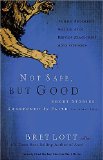 Not Safe, but Good : Short Stories Sharpened by Faith [Click for larger image]