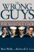 Wrong Guys : Murder, False Confessions, and the Norfolk Four cover