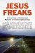  Jesus Freaks: A True Story of Murder and Madness on the Evangelical Edge