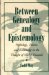  Between Genealogy and Epistemology: Psychology, Politics, and Knowledge in the Thought of Michel Foucault