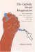 The Catholic Social Imagination : Activism and the Just Society in Mexico and the United States cover