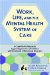 Work, Life, and The Mental Health System Of Care : A Guide for Professionals Supporting Families of Children With Emotional or Behavioral Disorders cover