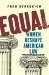 Equal : Women Reshape American Law cover