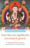 Una Vida con Significado, una Muerte Gozosa/ A life with Significance, A Happy Death : La Profunda Practica De La Transferencia De Consciencia [Click for larger image]