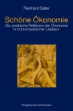 Schone Okonomie : Die Poetische Reflexion Der Okonomie in Fruhromantischer Literatur [Click for larger image]