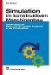 Simulation Im Konstruktiven Maschinenbau : Anwendung Von FEM- Und Verwandten Systemen in Der Konstruktion cover
