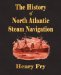 The History of North Atlantic Steam Navigation cover