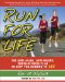 Run for Life : The Injury-free, Anti-aging, Super-fitness Plan to Keep You Running to 100 cover