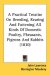 A Practical Treatise On Breeding, Rearing And Fattening All Kinds Of Domestic Poultry, Pheasants, Pigeons And Rabbits cover