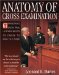 Anatomy of Cross-Examination : 67 Principles Every Trial Lawyer Needs to Know to Win the Case cover