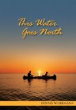This Water Goes North [Click for larger image]