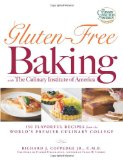 Gluten-Free Baking with the Culinary Institute of America : 150 Flavorful Recipes from the World's Premiere Culinary College [Click for larger image]