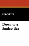 Down to a Sunless Sea [Click for larger image]