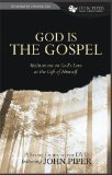God is the Gospel : Meditations on God's Love As the Gift of Himself [Click for larger image]