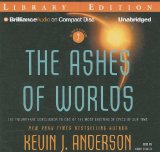 The Ashes of Worlds : The Triumphant Conclusion to One of the Most Exciting Sf Epics of Our Time [Click for larger image]