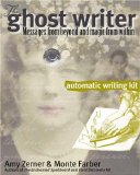 The Ghostwriter Automatic Writing Kit : Messages from Beyond and Magic from Within [Click for larger image]