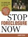 Stop Foreclosure Now : The Complete Guide to Saving Your Home and Your Credit cover