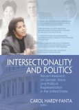 Intersectionality And Politics : Recent Research on Gender, Race, and Political Representation in the United States [Click for larger image]