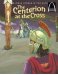 The Centurion at the Cross : The Story of Good Friday and Easter Sunday  Matthew 27 45-54, Luke 22 63-23 49 for Children cover