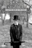 Walking the Twilight Path : A Gothic Book of the Dead [Click for larger image]