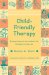 Child-Friendly Therapy : Biopsychosocial Innovations for Children & Families cover