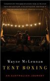 Tent Boxing : An Australian Journey [Click for larger image]