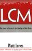 Lcm : The Secret to Success in the New Age of Real Estate cover