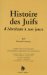 Histoire Des Juifs D'Abraham a Nos Jours : elements Pour La Connaissance De L'histoire De La Religion Et De La Culture Juive cover