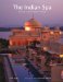 The Indian Spa : Ayurveda Yoga Wellness Beauty cover