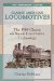Classic American Locomotives : The 1909 Classic on Steam Locomotive Technology cover