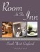 Room at the Inn South West England : Eat, Sleep & Drink at the Region's Plushest Pubs cover