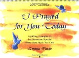 I Prayed for You Today 2007 Calender : Uplifting Thoughts to Let Someone Special Know How Much You Care [Click for larger image]