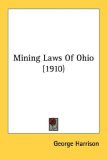 Mining Laws Of Ohio [Click for larger image]