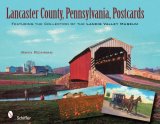 Lancaster County, Pennsylvania, Postcards : Featuring the Collection of the Landis Valley Museum [Click for larger image]