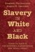 Slavery in White and Black : Class and Race in the Southern Slaveholders' New World Order cover