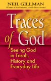Traces of God : Seeing God in Torah, History and Everyday Life [Click for larger image]
