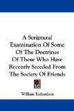 A Scriptural Examination of Some of the Doctrines of Those Who Have Recently Seceded from the Society of Friends [Click for larger image]
