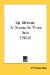 Up Stream : A Drama in Three Acts cover