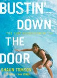 Bustin' Down the Door : The Surf Revolution of '75 [Click for larger image]