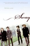 Sway : A Novel [Click for larger image]