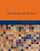 The Shame of Motley : Being the Memoir of Certain Transactions in the Life of Lazzaro Biancomonte, of Biancomonte, Sometime Fool of the Court of Pesaro cover