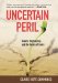 Uncertain Peril : Genetic Engineering and the Future of Seeds cover