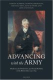 Advancing With the Army : Medicine, the Professions and Social Mobility in the British Isles 1790-1850 [Click for larger image]