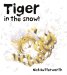 Tiger in the Snow! cover