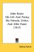 John Keats : His Life and Poetry, His Friends, Critics and After Fame cover