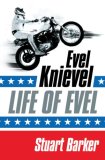 Life of Evel : Evel Knievel [Click for larger image]