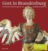 Gott in Brandenburg : Christliche Lebenszeugnisse Aus Zwolf Jahrhunderten cover