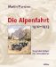 Die Alpenfahrt, 1910-1973 : Die Grossen Rallyes Von Anno Dazumal cover