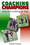 Coaching Champions : Soccer Coaching in Italy [Click for larger image]